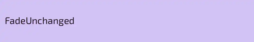 FadeUnchanged