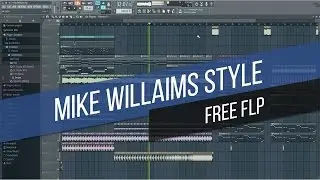 [FREE FLP] Mike Williams Style FL Studio 12 Project File