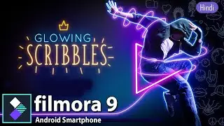 FILMORA 9 | HOW TO | GLOWING NEON SCRIBBLE EFFECT FOR MUSIC VIDEOS | NEON LINE ANIMATION [HINDI]