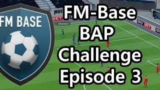 CHALLENGE SERIES | FM-BASE BAP CHALLENGE | EPISODE 3