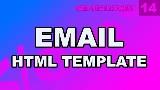 Web Development: 14 - Email HTML CSS Template