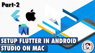 Setup Flutter in Android Studio on Mac