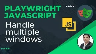 Playwright with Javascript | How To handle Multiple Pages/Windows | Browser Context | Part 35