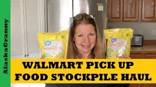 Walmart Grocery Pick Up Food Stockpile - Surprise Visitors