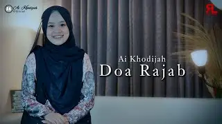 AI KHODIJAH - DOA RAJAB