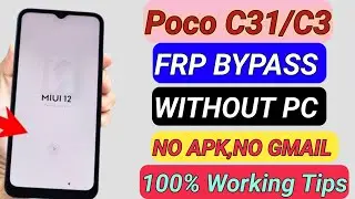 Poco Frp Bypass || POCO C31 FRP Bypass || MIUI 12 || Without Pc || New Method || 2024