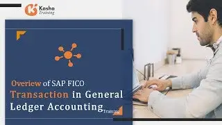 SAP FICO - Transactions in General Ledger Accounting | SAP FICO Tutorial for Beginners - Kasha