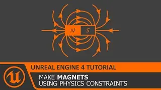 UE4 Magnets using Physics Constraints in Unreal Engine 4 Tutorial How To