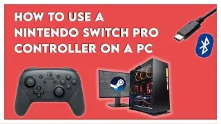 How To Use A Nintendo Switch Pro Controller On A PC With Steam - Wired & Wireless