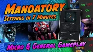 Mandatory MICRO & General Settings In 7 Minutes | Dota 2