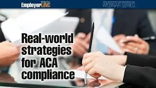 Real-world strategies for ACA compliance