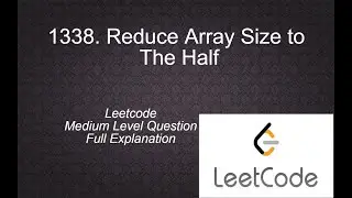 1338 Reduce Array Size to The Half Interview Question | Medium Level Question Solution in python