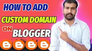 How To Add Custom Domain Setup On Blogger With Godaddy  (Step By Step)