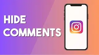 How To Hide Comments On Instagram - Full Guide (2024)