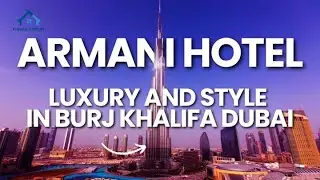 Armani Hotel Dubai: Luxury and Style in Burj Khalifa