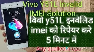 Vivo Y51L invalid imei problem Solution