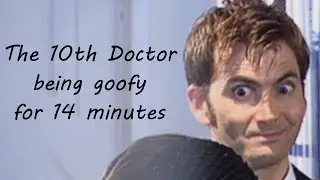 The 10th Doctor being goofy for 14 minutes