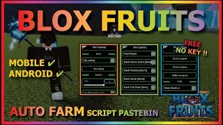 BLOX FRUITS Script Mobile UPDATE 21 AUTO FARM | AUTO SEA EVENT | AUTO RAID | MASTERY | V4 (NO KEY)