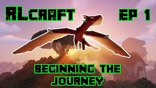 RLcraft | Beginning the Journey [EP 1]