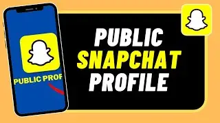 How to make Snapchat public profile!