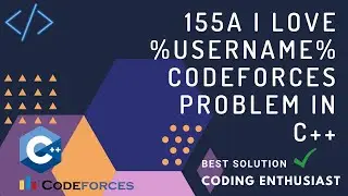 155A I Love %username% codeforces problem in c++ | codeforces for beginners | codeforces solution