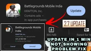 BGMI 2.7 UPDATE || HOW TO UPDATE BGMI 2.7 || BATTLEGROUND MOBILE INDIA UPDATE NOT SHOWING PROBLEM