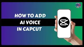 How to Add AI Voice in Capcut