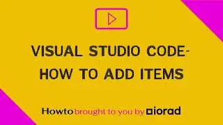 Visual Studio Code - How to add items