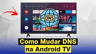 Como Mudar DNS na Android TV (Atualizado 2023)