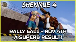 SHENMUE 4 - NOVEMBER 4TH RALLY CALL RESULTS - A SUPERB RESULT! - Shenmue Dojo