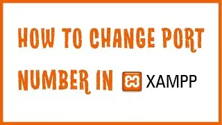 How to Change Xampp Port Number | Change Default Port Number in Xampp