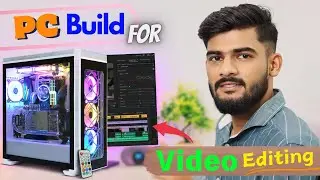 Best PC Build for Video Editing in Budget 2024 | Under Rs.30000/- Cheapest PC for 4K Video Editing