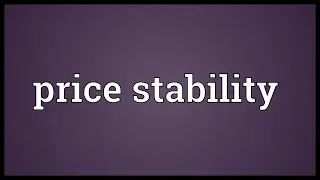 Price stability Meaning