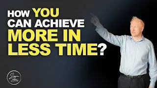 How You Can Achieve MORE in Less Time | Simon Zutshi