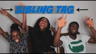 Nigerian Sibling Tag