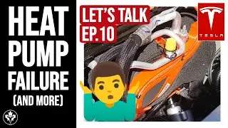 Tesla Model Y/3 Heat Pump Failure and FSD Price | Let's Talk Ep.10