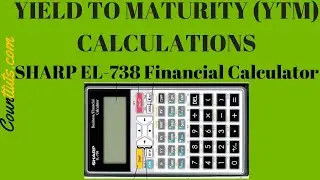 Yield to Maturity (YTM) using Sharp EL-738 Financial Calculator