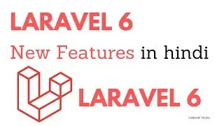 Laravel 6 New Features in Hindi