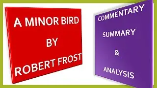 the minor bird by robert frost (summary and analysis)