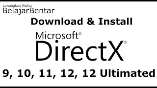 Tutorial Cara Download dan Install DirectX 9, 10, 11, 12, 12 Ultimate