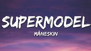 Måneskin - SUPERMODEL (Lyrics)