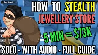 One Armed Robber - How to Stealth Jewellery Store (Full Guide With Audio)