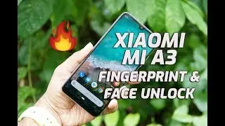 Xiaomi Mi A3- Fingerprint Scanner and Face Unlock Performance