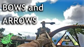 Ark Bow and Arrows - Ark Survival Evolved How to