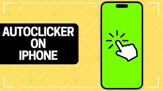 How to Use Auto Clicker on iPhone (2024)