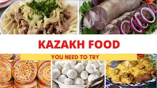 Most Popular Kazakh Foods | Kazakhstan Cuisine