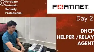 Day 2 - How to Configure DHCP relay Agent in FortiGate firewall in EVE NG lab