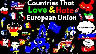 Countries That Love/Hate European Union