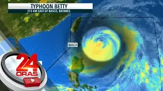 Bagyong Betty, patuloy na nananalasa sa bansa - Weather update today (May 30, 2023) | 24 Oras