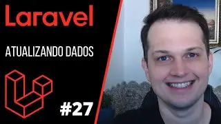 Curso Laravel - Atualização de dados (CRUD: Update) - #27